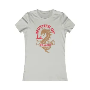Mother of Dragons Womens Favorite Tee
