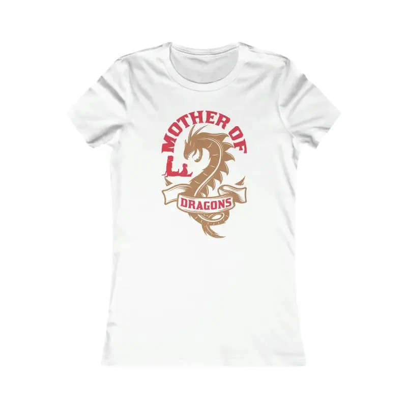 Mother of Dragons Womens Favorite Tee